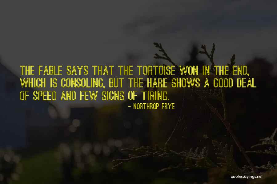 Tortoise Quotes By Northrop Frye