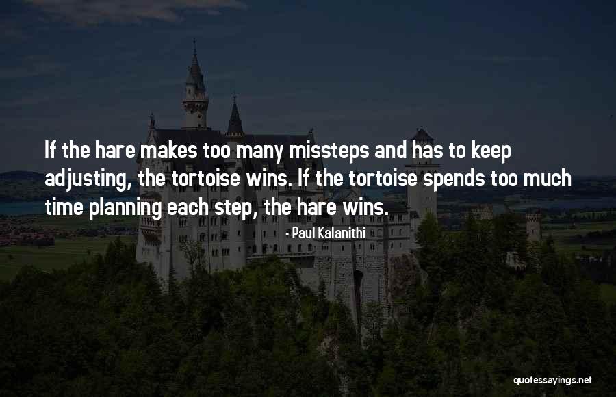 Tortoise Quotes By Paul Kalanithi Tortoise Quotes By Paul Kalanithi