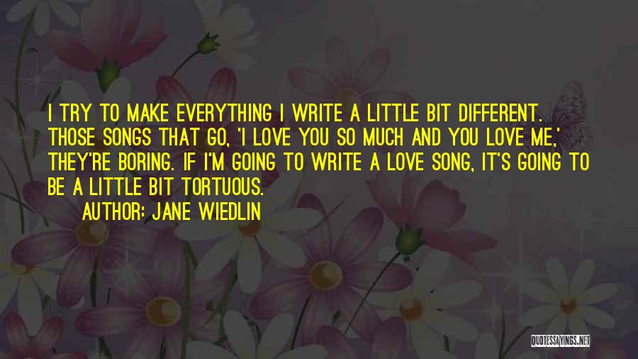 Tortuous Love Quotes By Jane Wiedlin