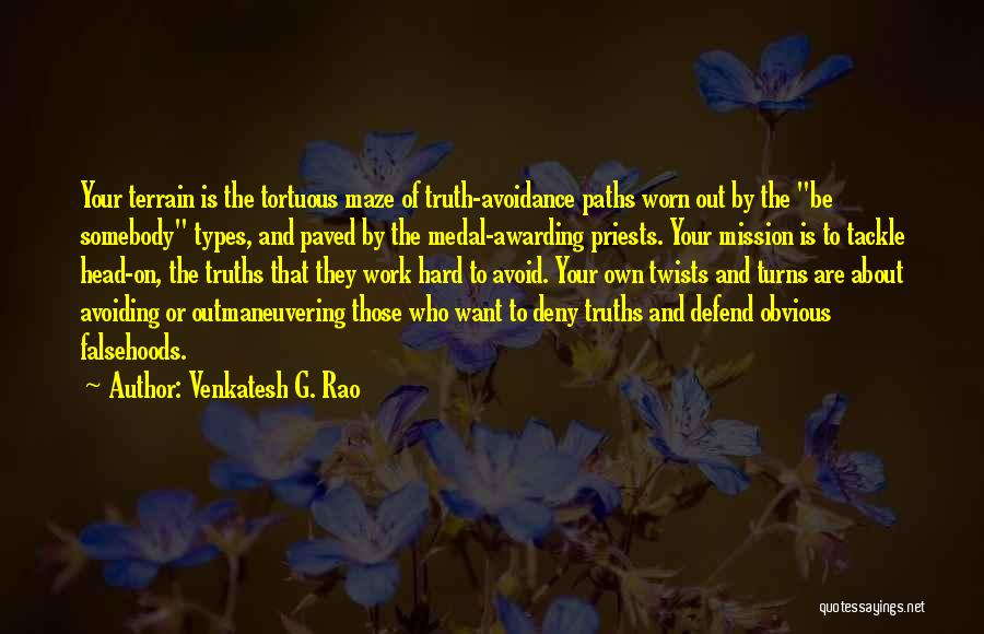 Tortuous Quotes By Venkatesh G. Rao