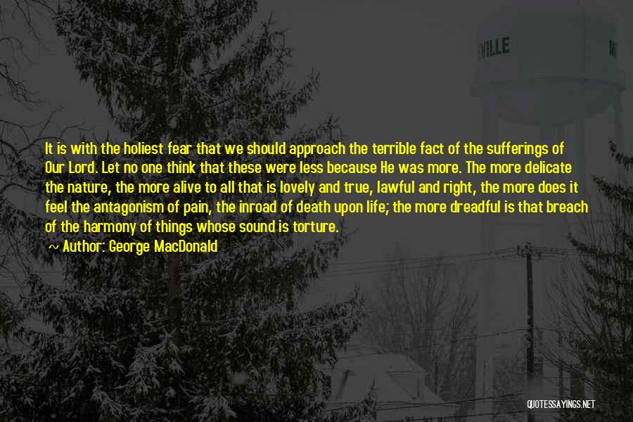 Torture And Death Quotes By George MacDonald