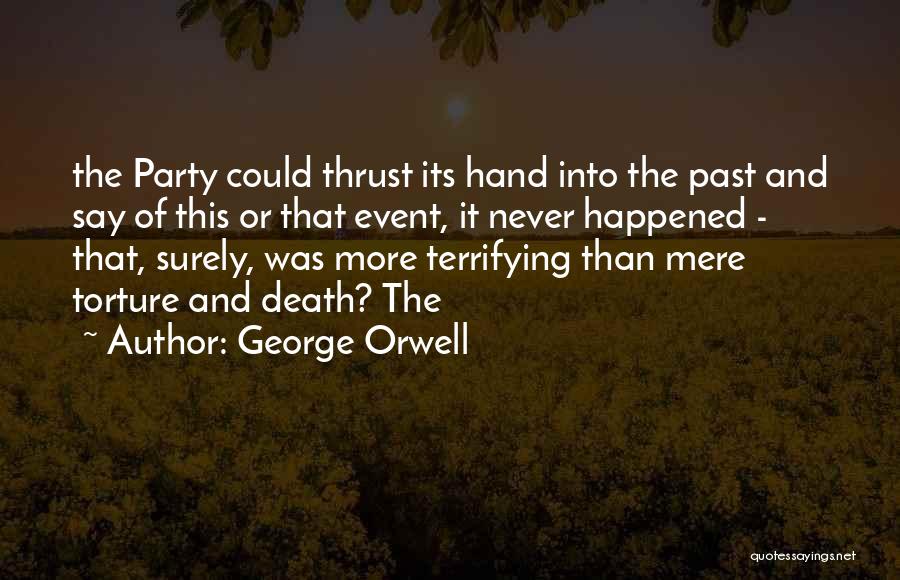 Torture And Death Quotes By George Orwell