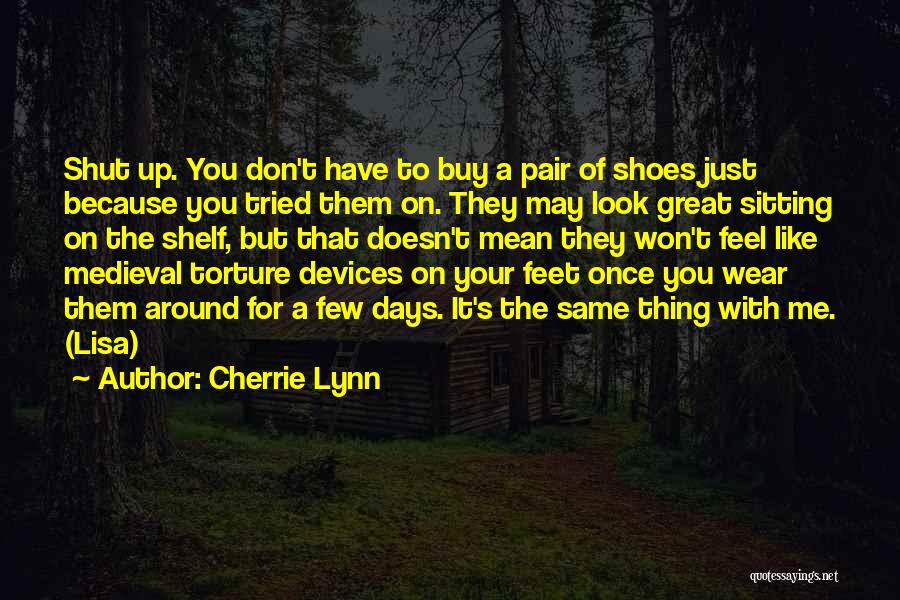 Torture Devices Quotes By Cherrie Lynn