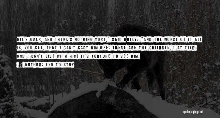 Torture Quotes By Leo Tolstoy