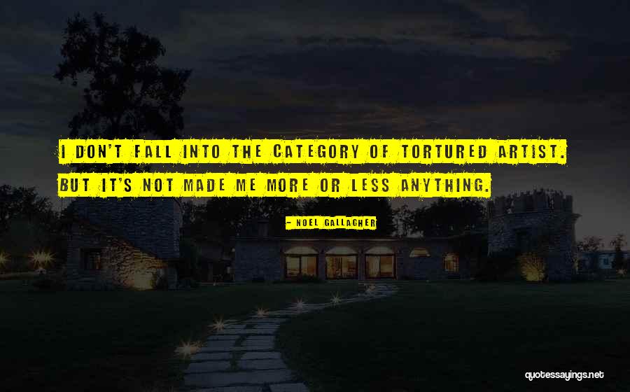 Tortured Artist Quotes By Noel Gallagher Tortured Artist Quotes By Noel Gallagher