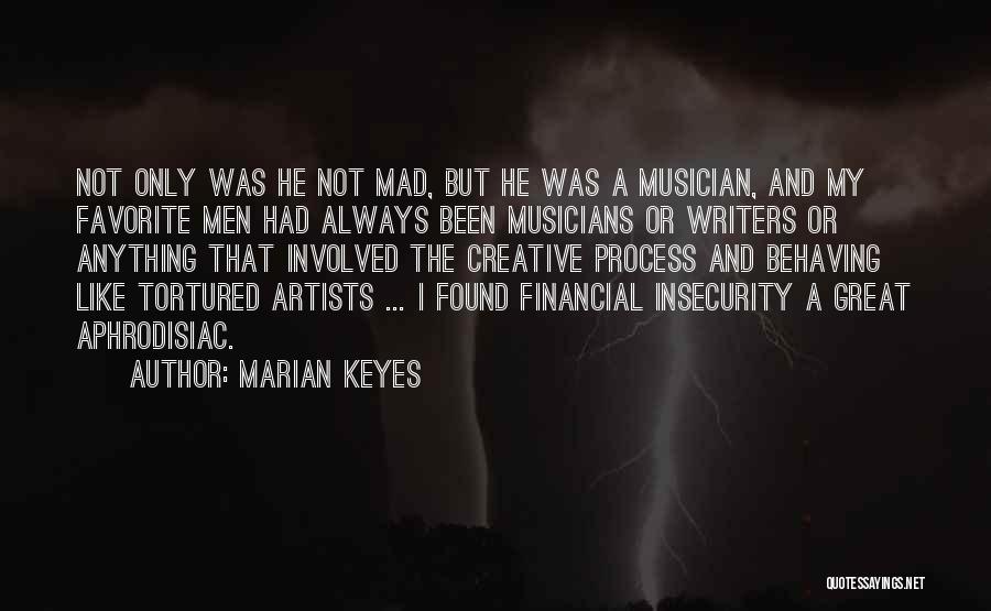 Tortured Artists Quotes By Marian Keyes