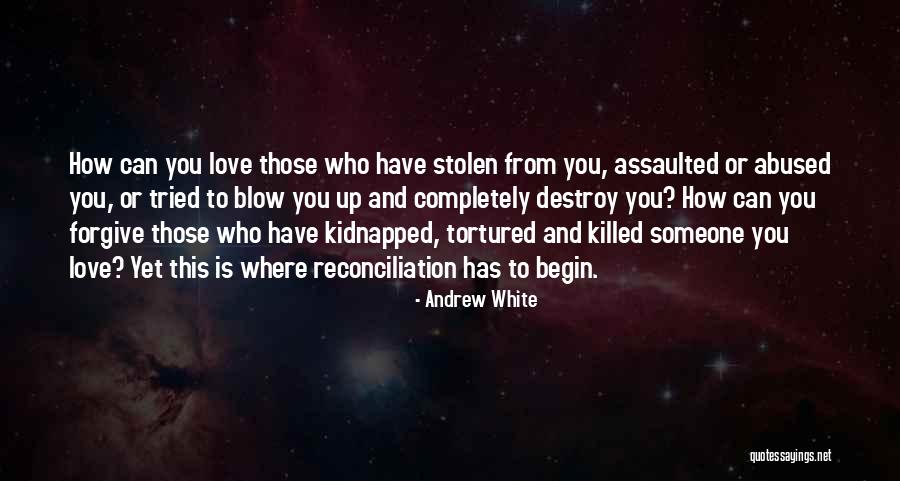 Tortured Quotes By Andrew White Tortured Quotes By Andrew White
