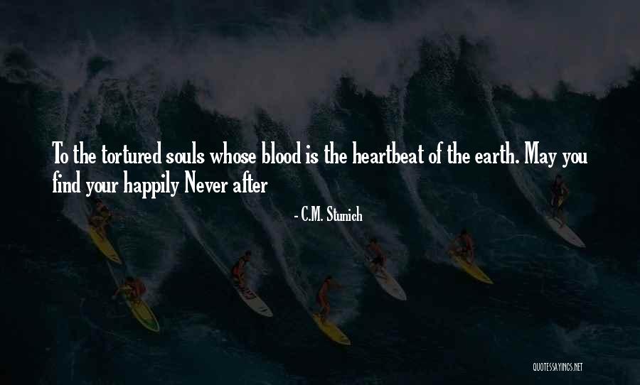 Tortured Quotes By C.M. Stunich Tortured Quotes By C.M. Stunich