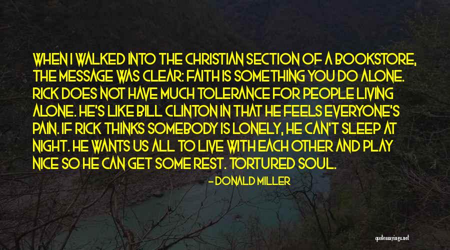 Tortured Quotes By Donald Miller Tortured Quotes By Donald Miller