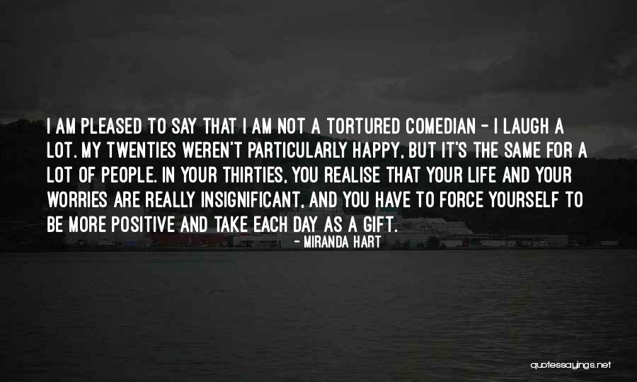 Tortured Quotes By Miranda Hart Tortured Quotes By Miranda Hart