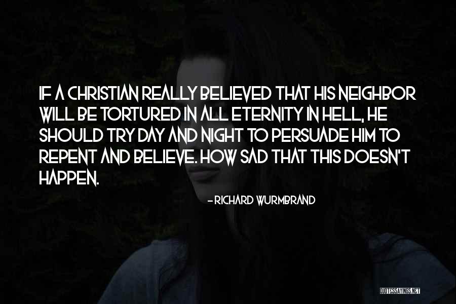 Tortured Quotes By Richard Wurmbrand Tortured Quotes By Richard Wurmbrand