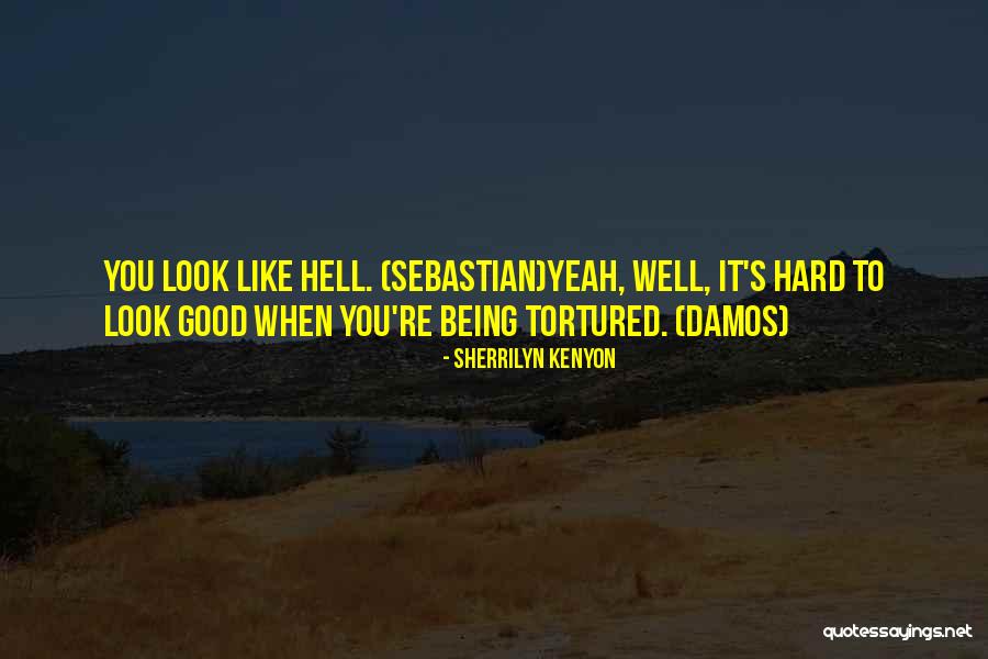 Tortured Quotes By Sherrilyn Kenyon Tortured Quotes By Sherrilyn Kenyon