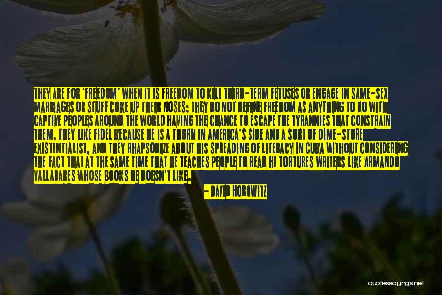 Tortures Quotes By David Horowitz Tortures Quotes By David Horowitz