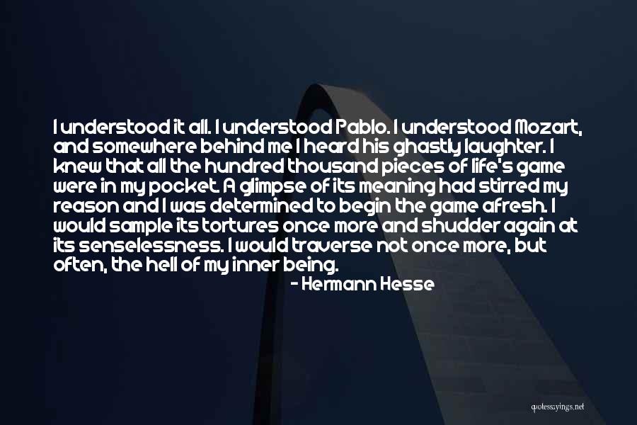 Tortures Quotes By Hermann Hesse Tortures Quotes By Hermann Hesse