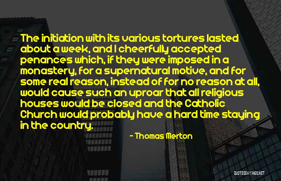 Tortures Quotes By Thomas Merton Tortures Quotes By Thomas Merton