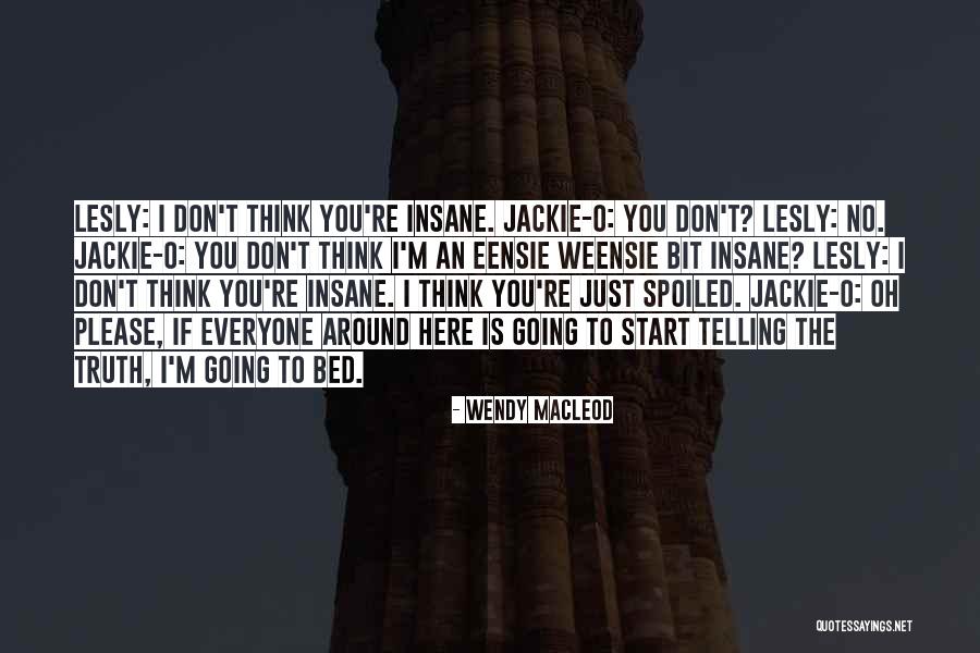 Torturing Love Quotes By Wendy Macleod Torturing Love Quotes By Wendy Macleod