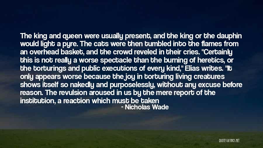 Torturings Quotes By Nicholas Wade Torturings Quotes By Nicholas Wade