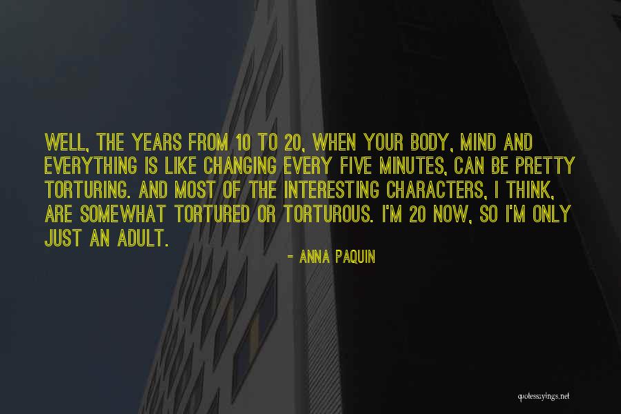 Torturous Quotes By Anna Paquin Torturous Quotes By Anna Paquin