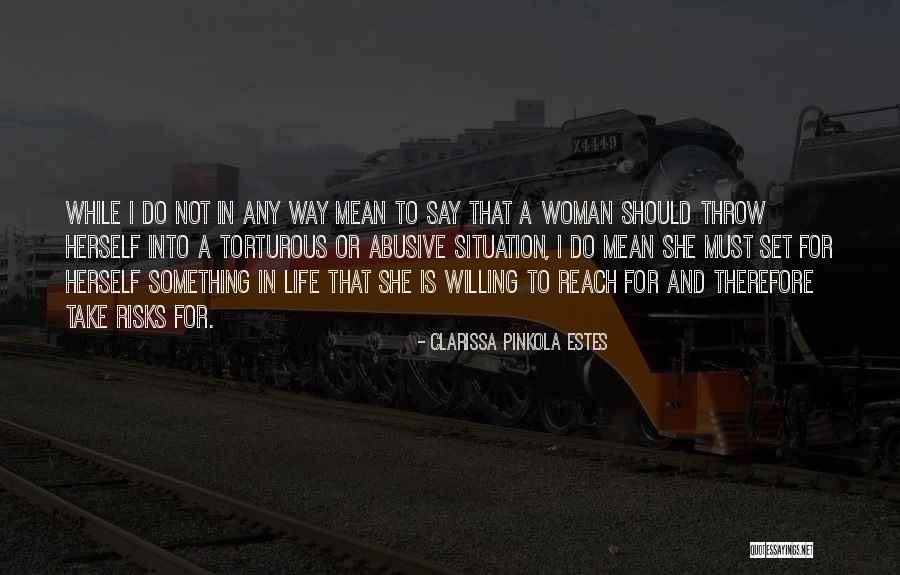Torturous Quotes By Clarissa Pinkola Estes Torturous Quotes By Clarissa Pinkola Estes