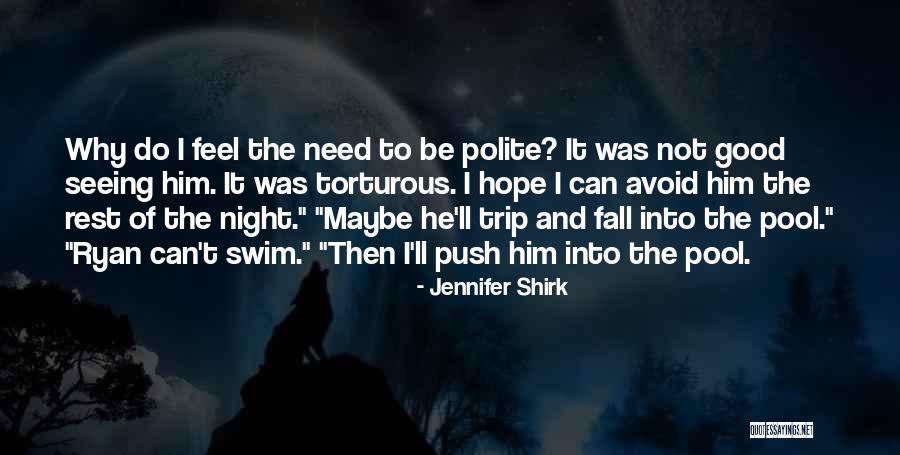 Torturous Quotes By Jennifer Shirk Torturous Quotes By Jennifer Shirk