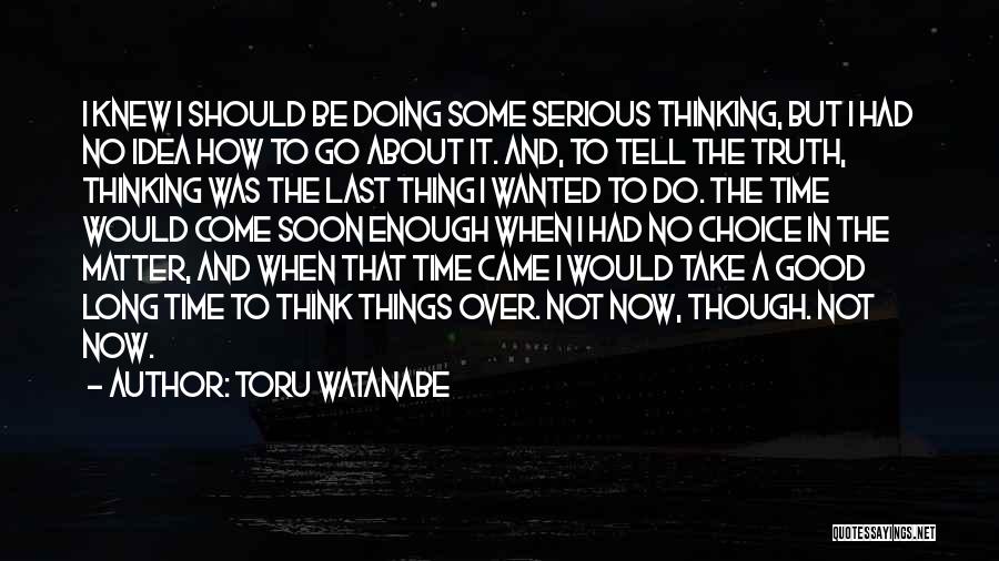 Toru Watanabe Quotes 719607