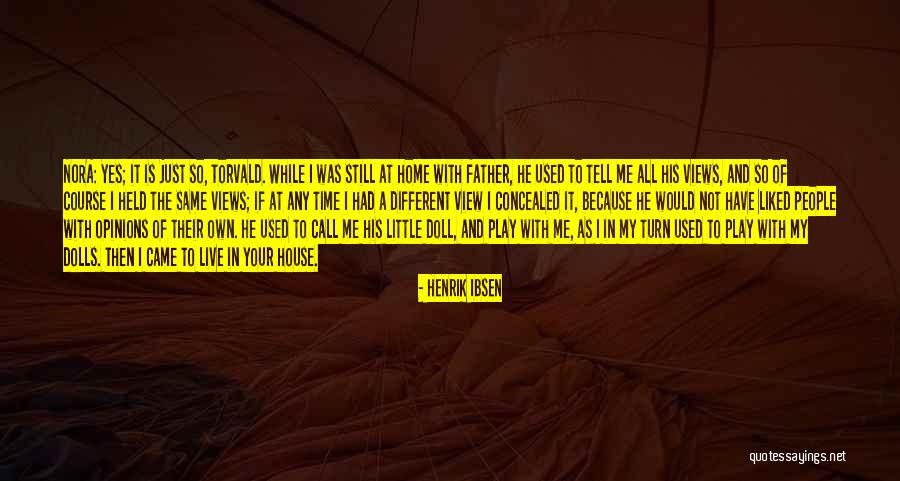 Torvald A Doll's House Quotes By Henrik Ibsen Torvald A Doll's House Quotes By Henrik Ibsen