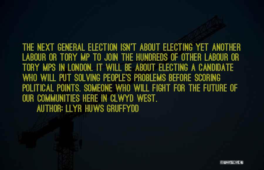 Tory Mp Quotes By Llyr Huws Gruffydd