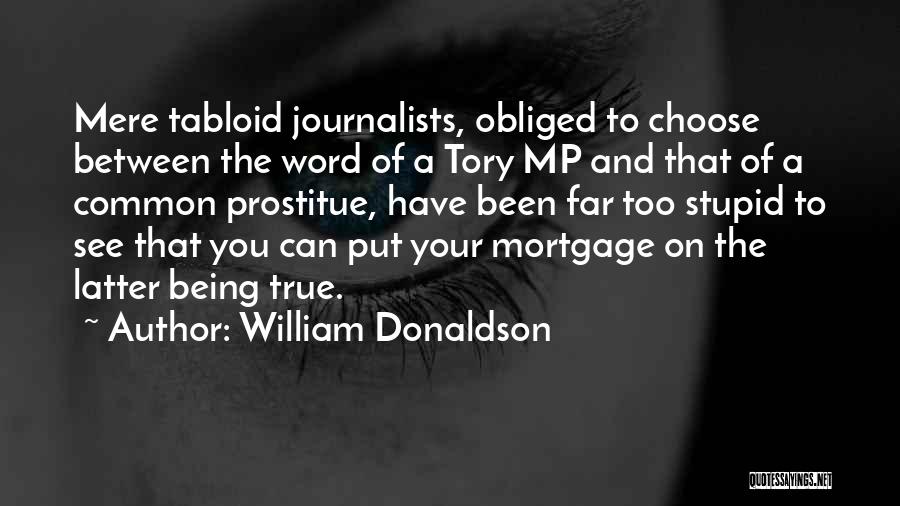 Tory Mp Quotes By William Donaldson