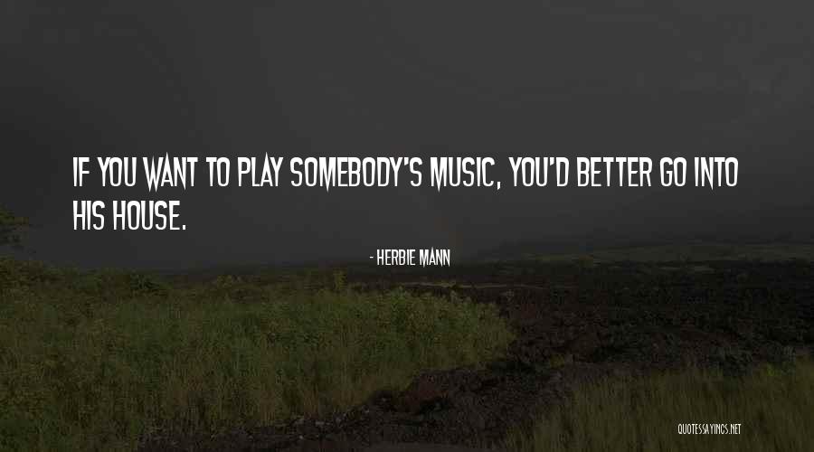 Tosaka Newton Quotes By Herbie Mann Tosaka Newton Quotes By Herbie Mann