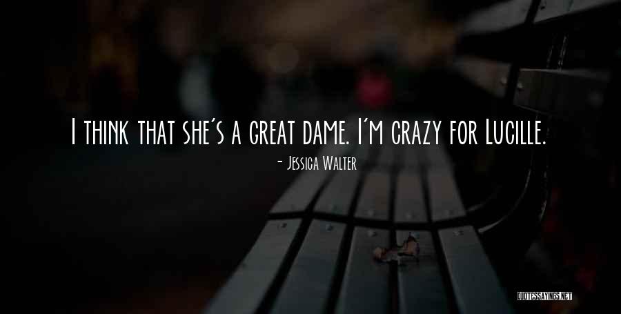 Tosche Quotes By Jessica Walter Tosche Quotes By Jessica Walter