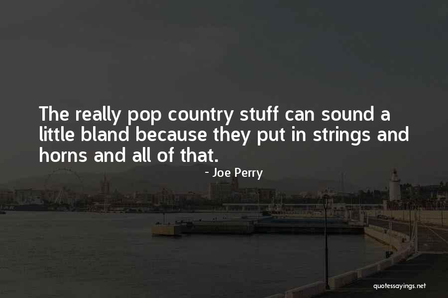 Tosche Quotes By Joe Perry Tosche Quotes By Joe Perry
