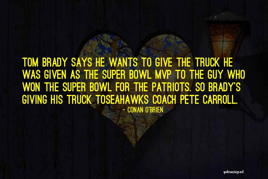 Toseahawks Quotes By Conan O'Brien Toseahawks Quotes By Conan O'Brien