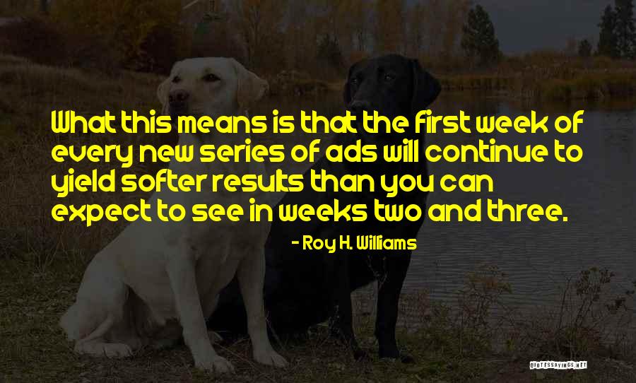 Toser Conjugation Quotes By Roy H. Williams Toser Conjugation Quotes By Roy H. Williams