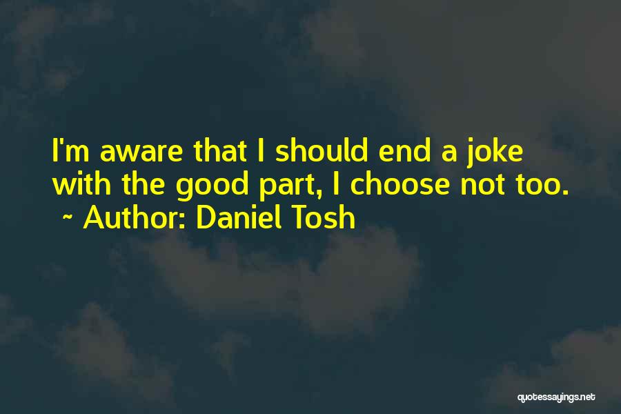 Tosh.o Jokes Quotes By Daniel Tosh