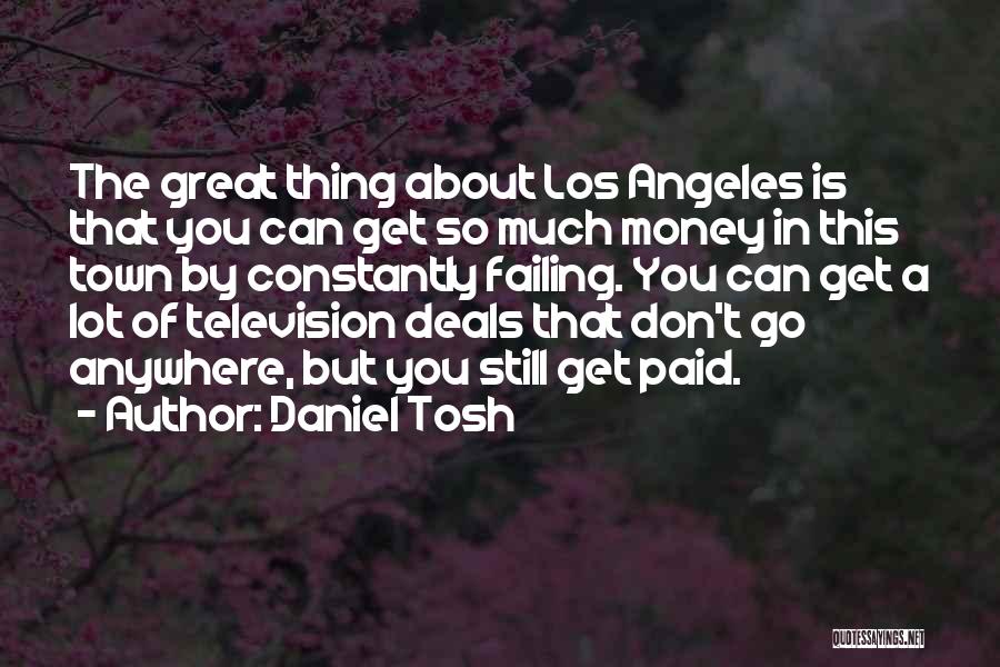 Tosh.o Quotes By Daniel Tosh