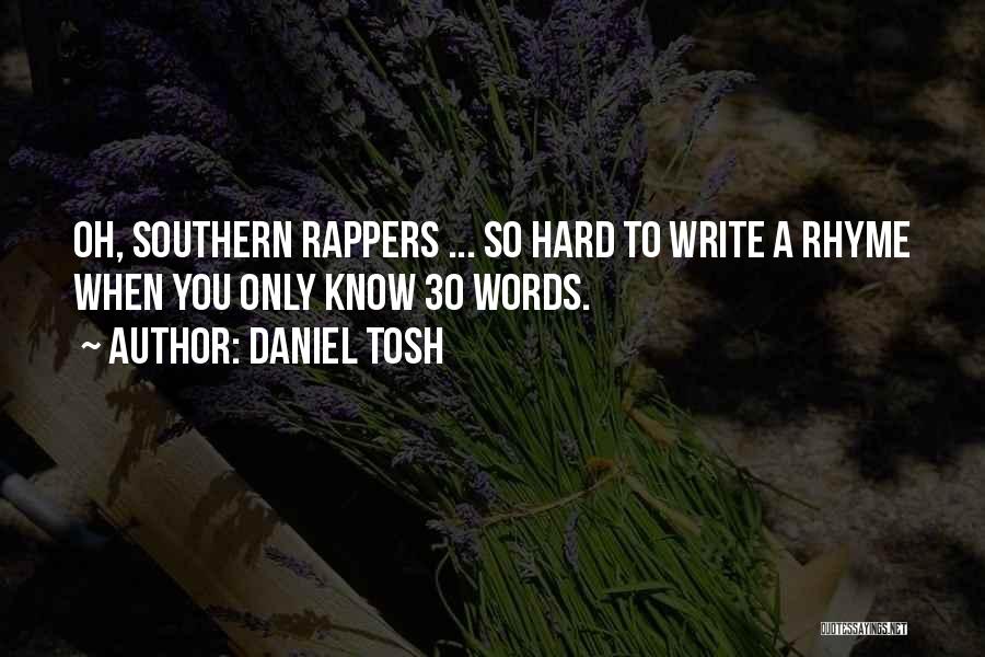 Tosh.o Quotes By Daniel Tosh