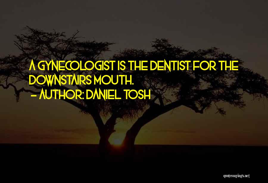 Tosh.o Quotes By Daniel Tosh