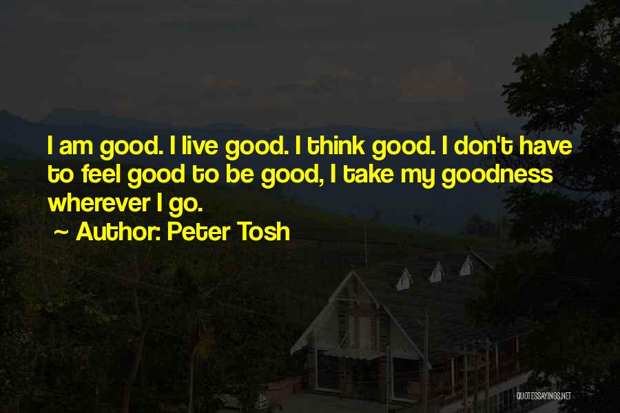 Tosh.o Quotes By Peter Tosh