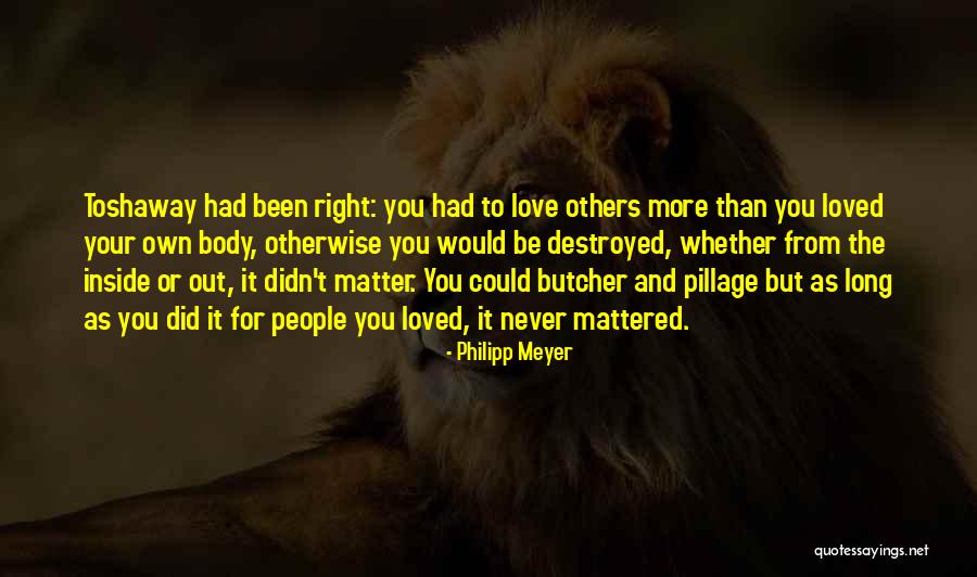 Toshaway Quotes By Philipp Meyer Toshaway Quotes By Philipp Meyer