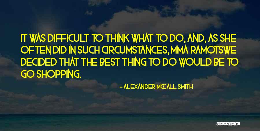 Toshia Lee Quotes By Alexander McCall Smith Toshia Lee Quotes By Alexander McCall Smith