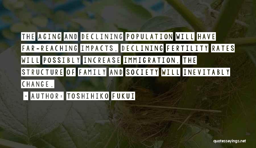 Toshihiko Fukui Quotes 1810909