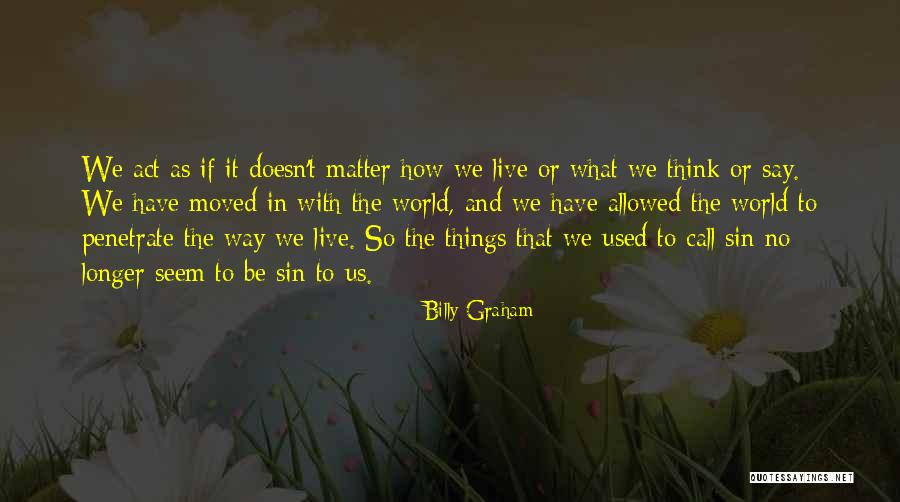 Toshikata Quotes By Billy Graham Toshikata Quotes By Billy Graham