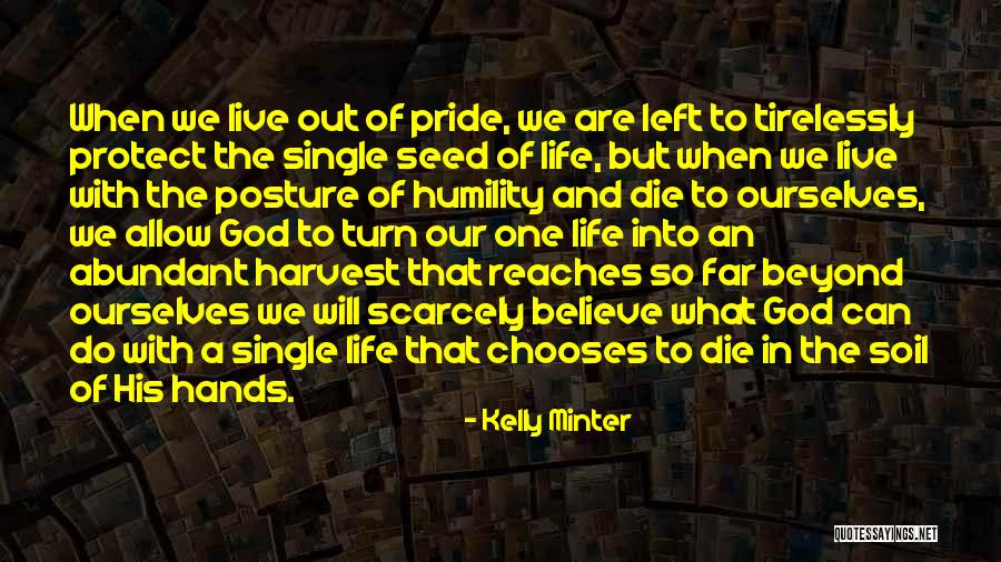 Toshow Quotes By Kelly Minter Toshow Quotes By Kelly Minter