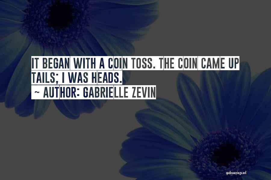 Toss A Coin Quotes By Gabrielle Zevin