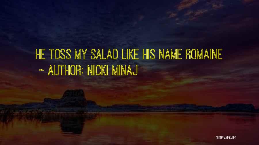 Toss Salad Quotes By Nicki Minaj