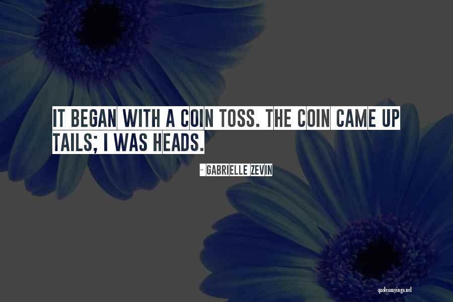 Toss Up Quotes By Gabrielle Zevin Toss Up Quotes By Gabrielle Zevin