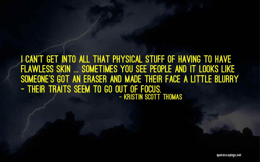 Tossed And Found Quotes By Kristin Scott Thomas