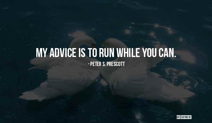 Tosser Quotes By Peter S. Prescott Tosser Quotes By Peter S. Prescott
