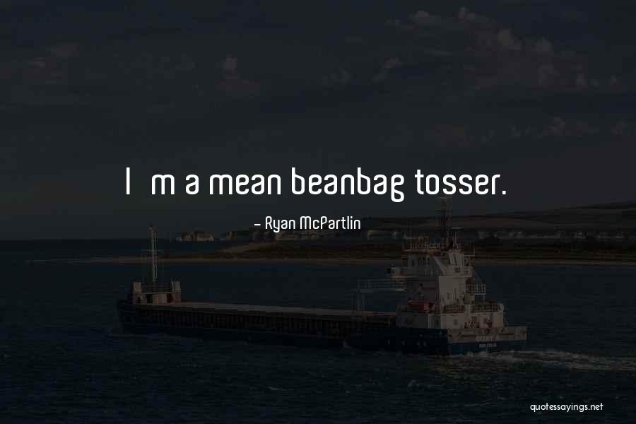 Tosser Quotes By Ryan McPartlin Tosser Quotes By Ryan McPartlin