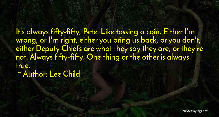 Tossing A Coin Quotes By Lee Child